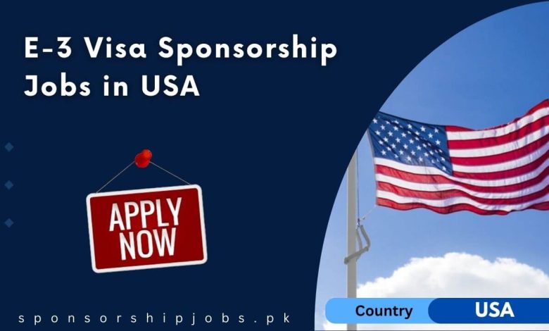 E-3 Visa Sponsorship Jobs in USA