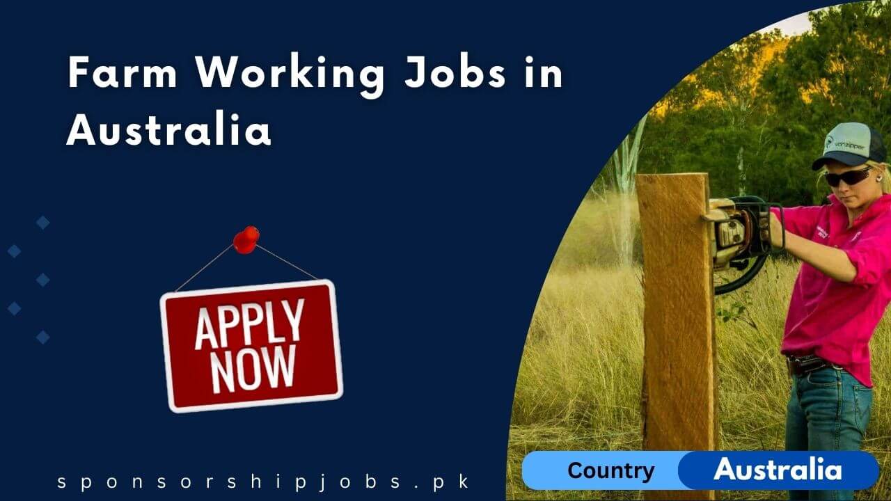 Farm Working Jobs in Australia with Visa Sponsorship 2025