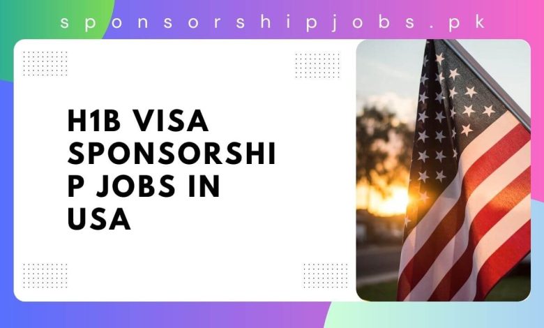 H1b Visa Sponsorship Jobs in USA