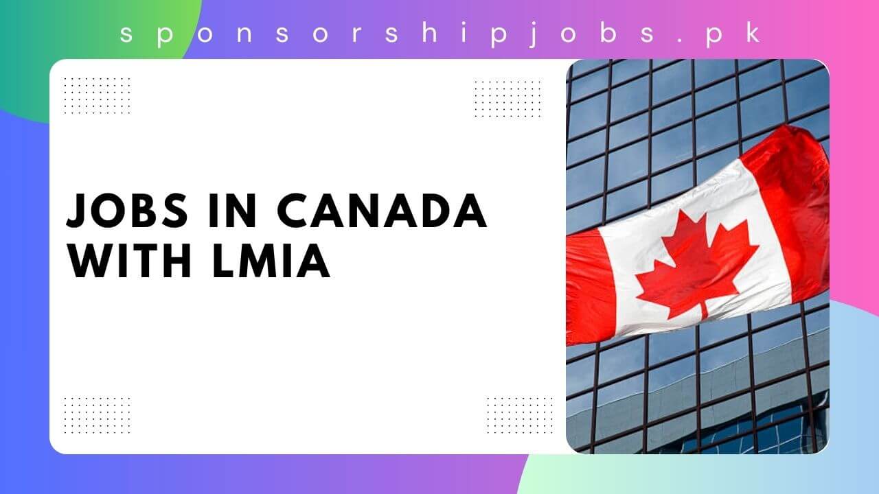 Jobs In Canada With Lmia 2024 Visa