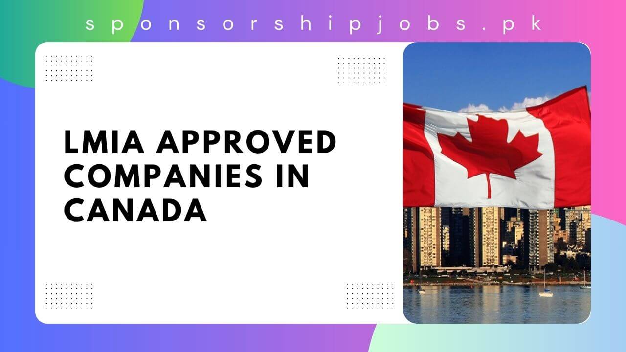 LMIA Approved Companies in Canada 2024 Apply Now