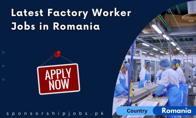 Latest Factory Worker Jobs in Romania