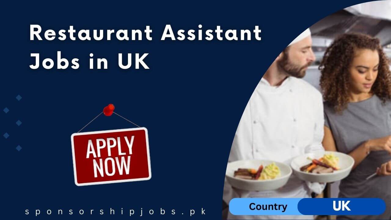 Restaurant Assistant Jobs in UK 2024 - Visa Sponsorship