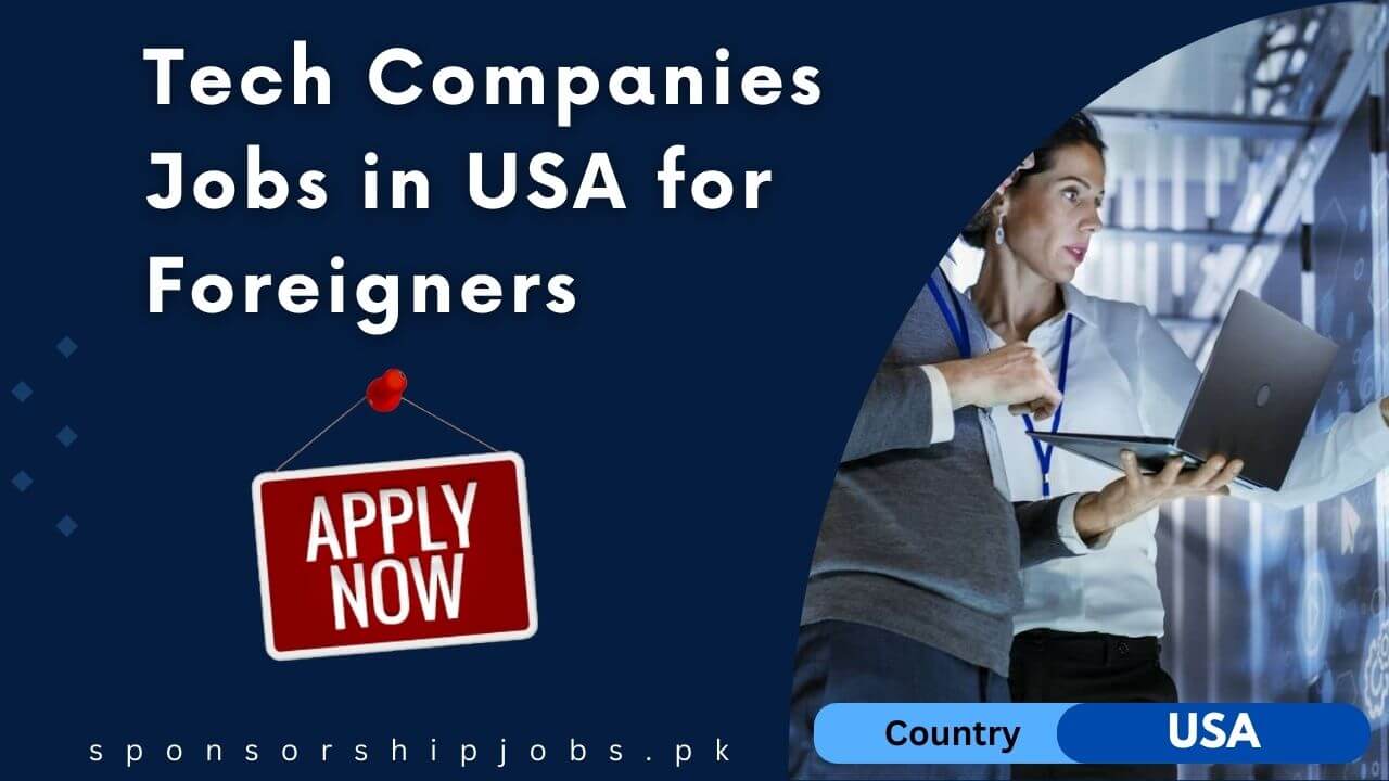 Tech Companies Jobs in USA for Foreigners 2024 Apply Now