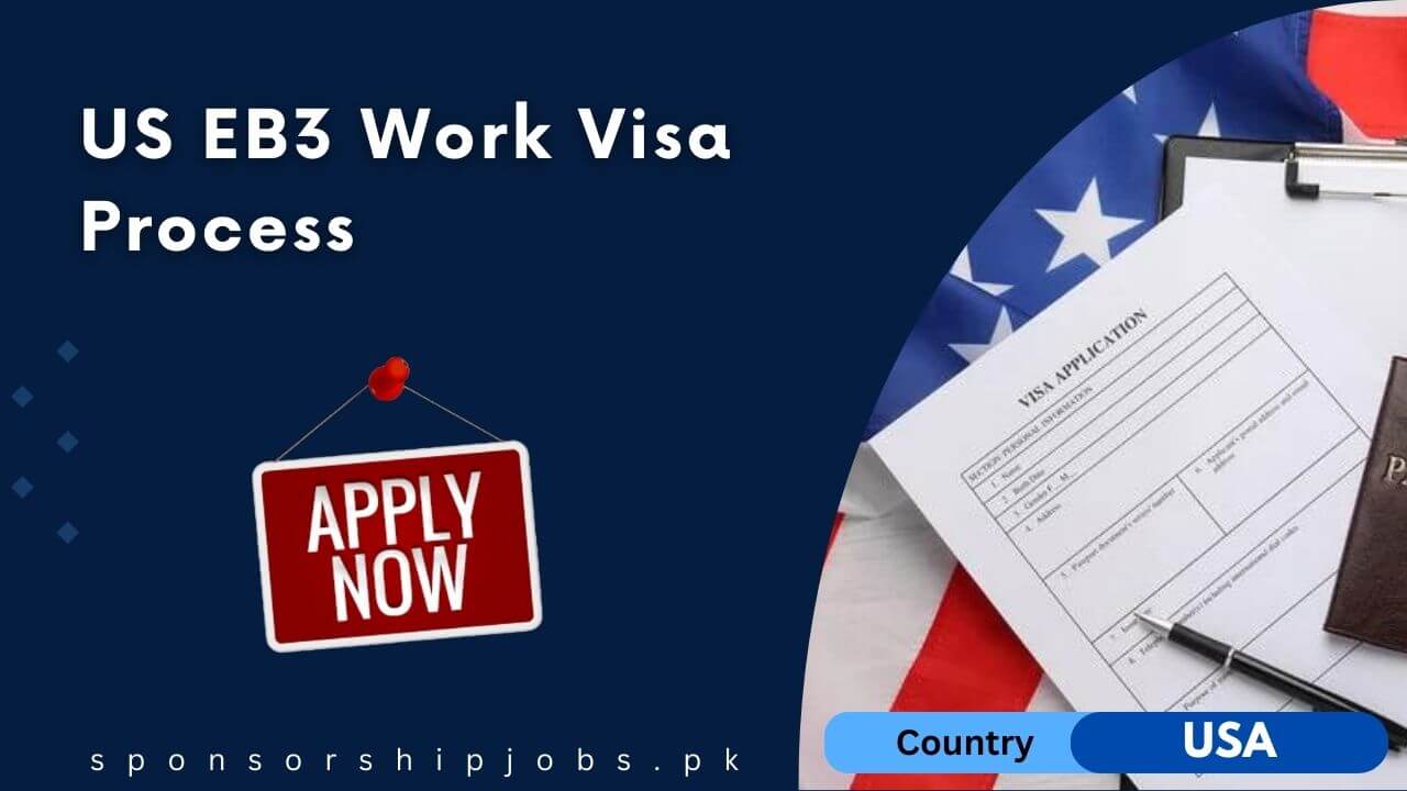 US EB3 Work Visa Process 2024 Visit Here