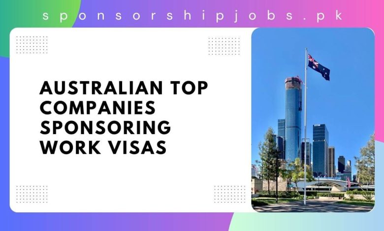Australian Top Companies Sponsoring Work Visas