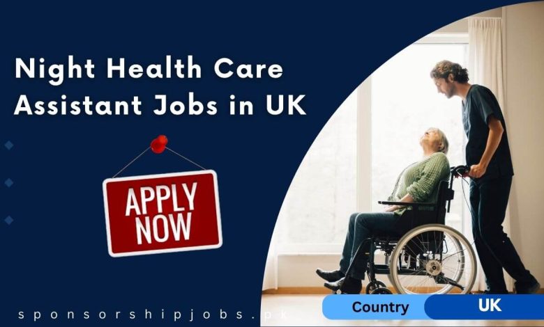 Night Health Care Assistant Jobs in UK