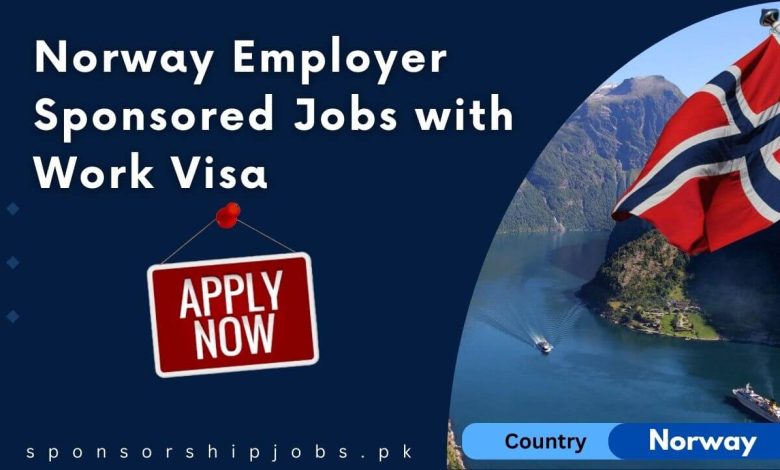 Norway Employer Sponsored Jobs with Work Visa