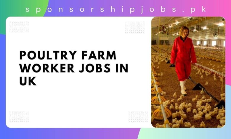 Poultry Farm Worker Jobs in UK