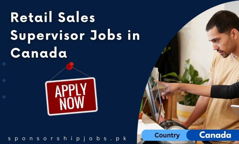 Retail Sales Supervisor Jobs in Canada