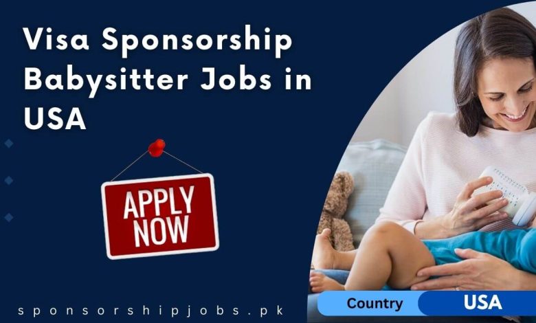 Visa Sponsorship Babysitter Jobs in USA