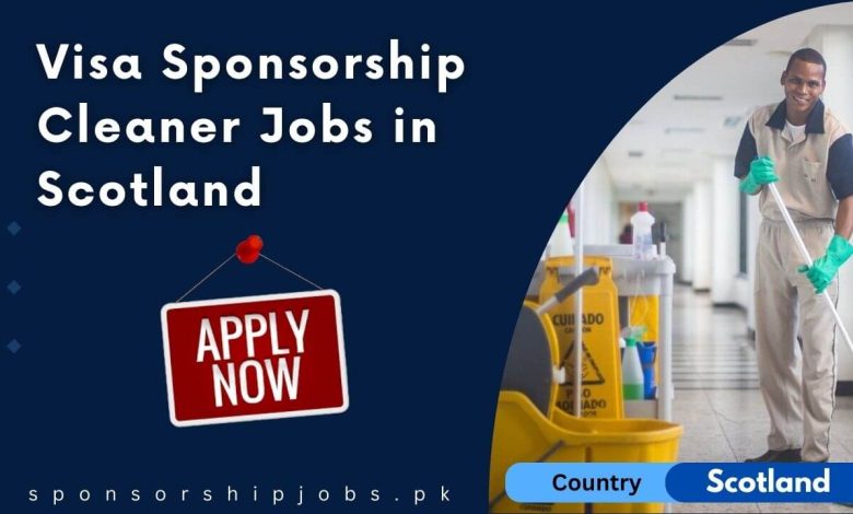 Visa Sponsorship Cleaner Jobs in Scotland