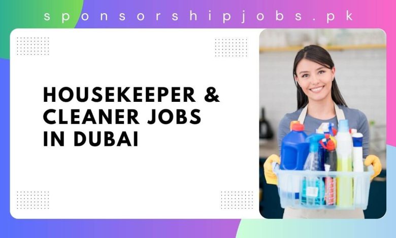 Housekeeper & Cleaner Jobs in Dubai