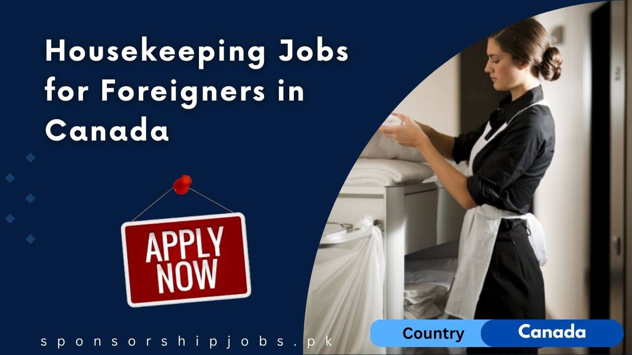 Housekeeping Jobs for Foreigners in Canada 2024 Apply Now
