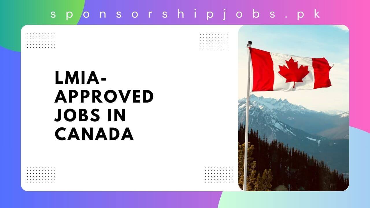 LMIAApproved Jobs in Canada 2024 Apply Now