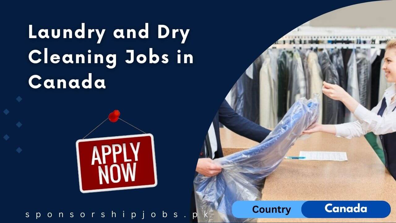 Laundry and Dry Cleaning Jobs in Canada 2024 Visa Sponsorship