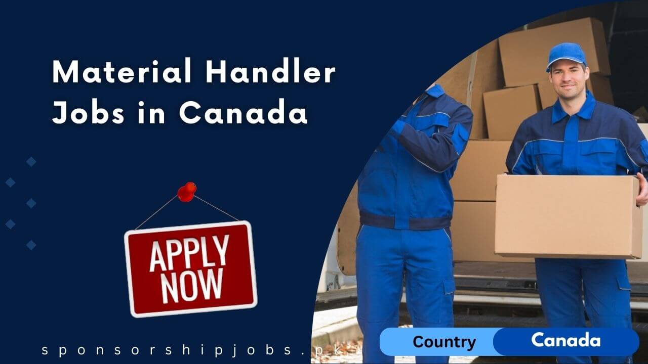 Material Handler Jobs in Canada 2024 Visa Sponsorship