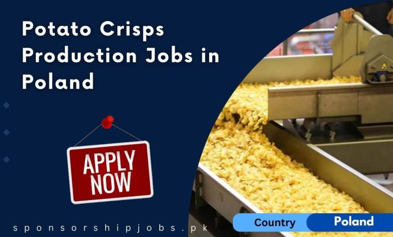 Potato Crisps Production Jobs in Poland