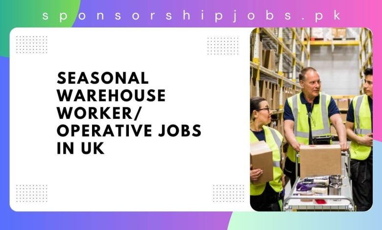 Seasonal Warehouse Worker/ Operative Jobs in UK