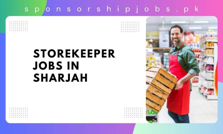 Storekeeper Jobs in Sharjah