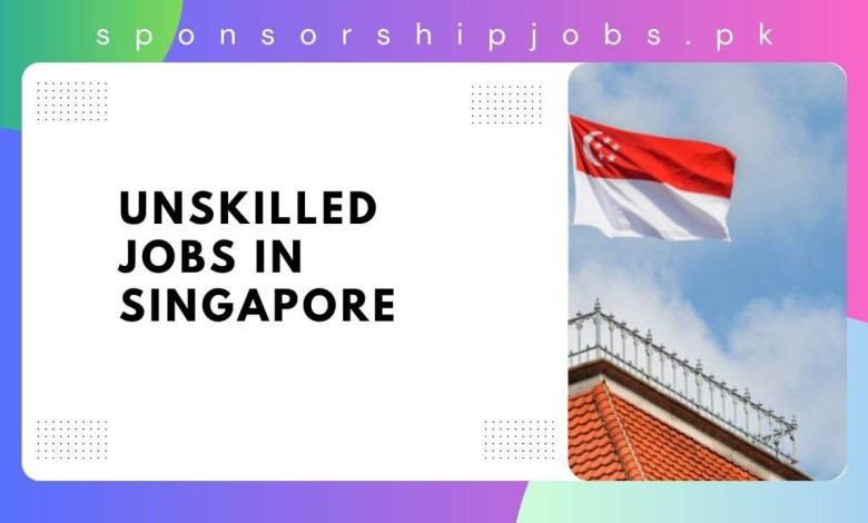 Unskilled Jobs in Singapore