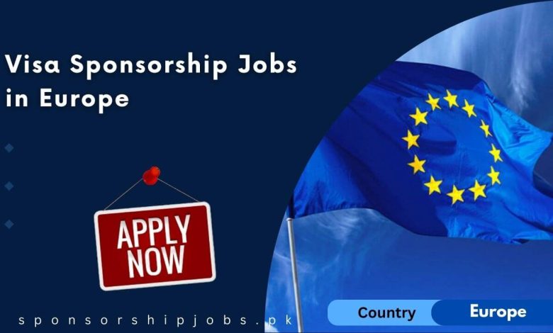 Visa Sponsorship Jobs in Europe