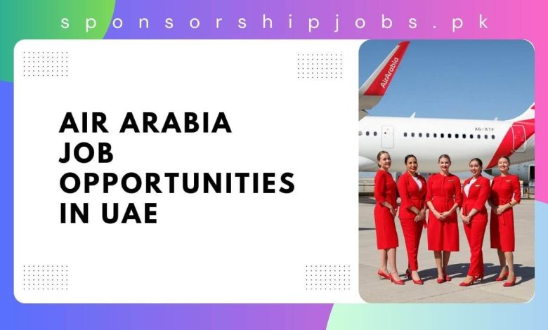 Air Arabia Job Opportunities in UAE