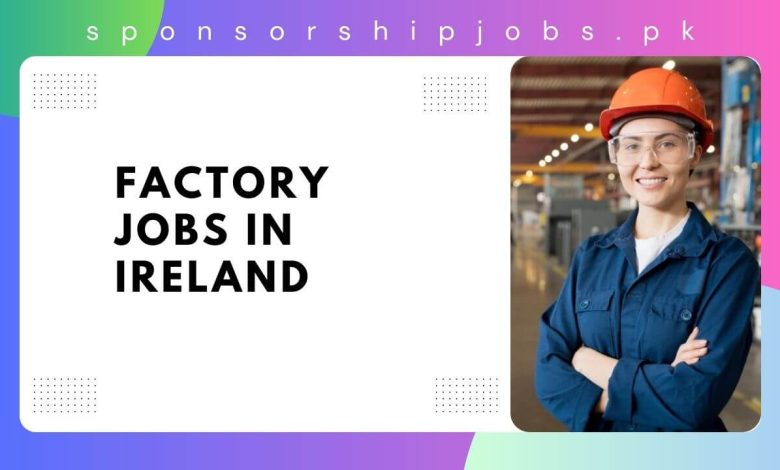 Factory Jobs in Ireland