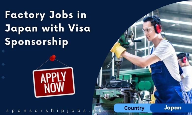 Factory Jobs in Japan with Visa Sponsorship