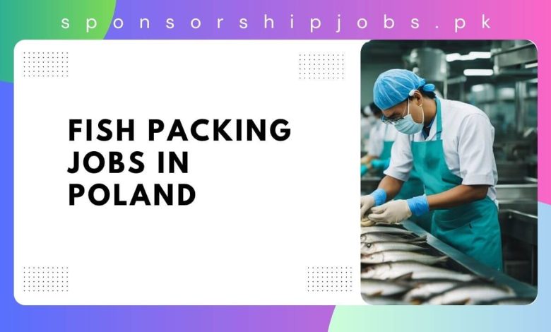 Fish Packing Jobs in Poland