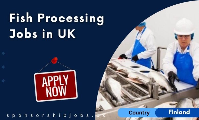 Fish Processing Jobs in UK