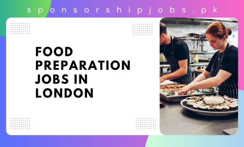 Food Preparation Jobs in London