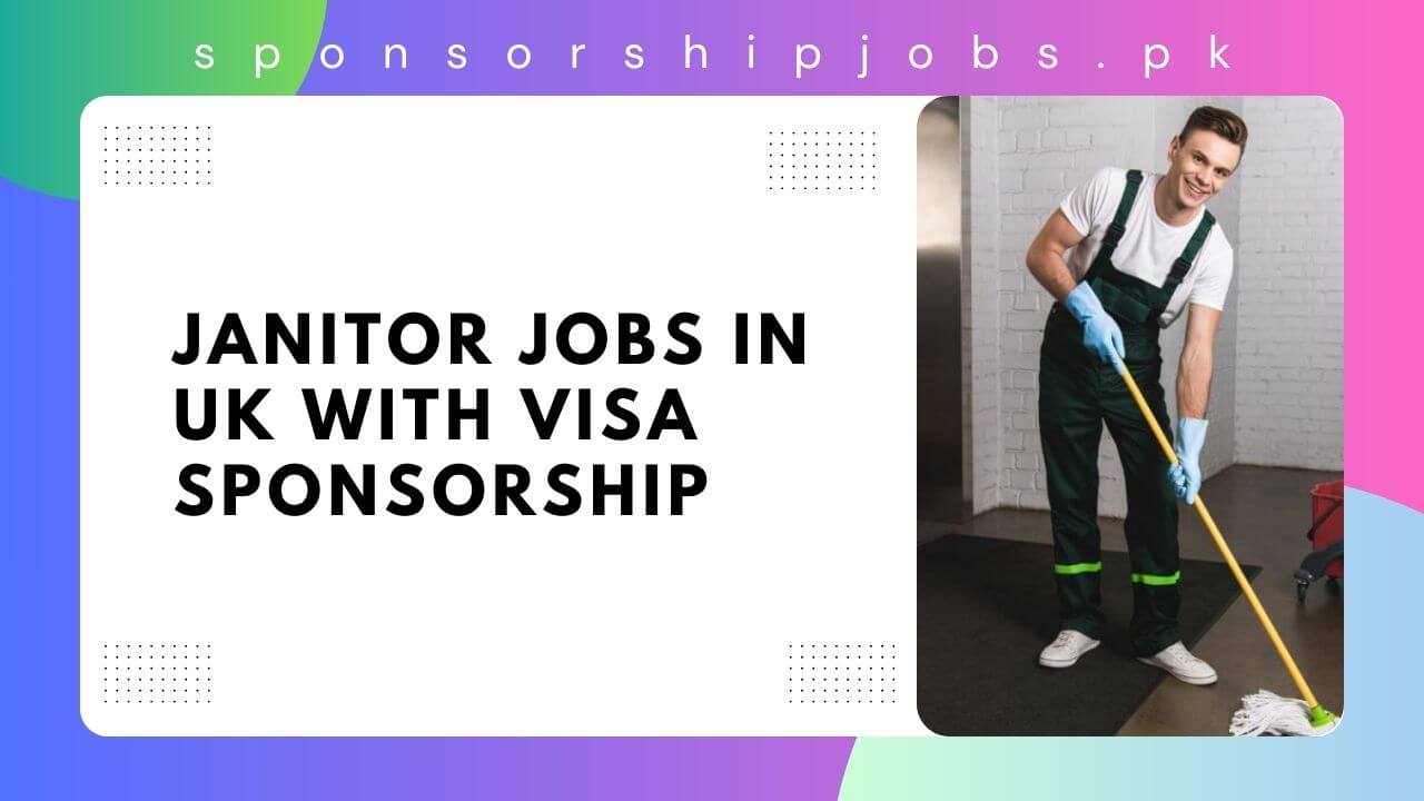 Janitor Jobs in UK with Visa Sponsorship 2025 - Apply Now