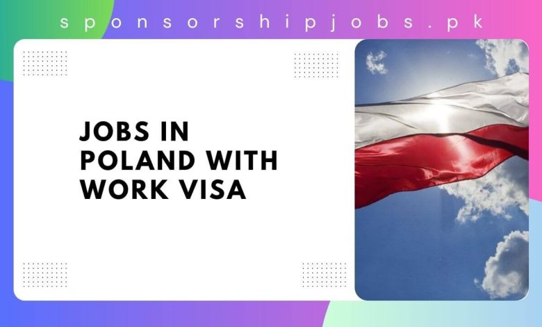 Jobs in Poland with Work Visa