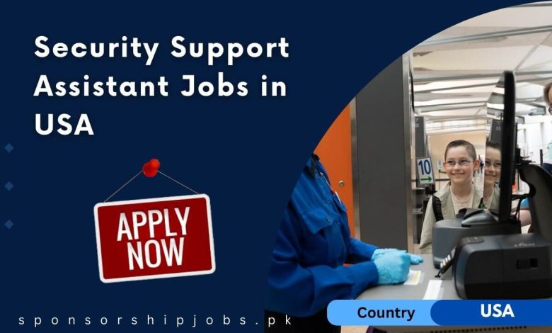 Security Support Assistant Jobs in USA