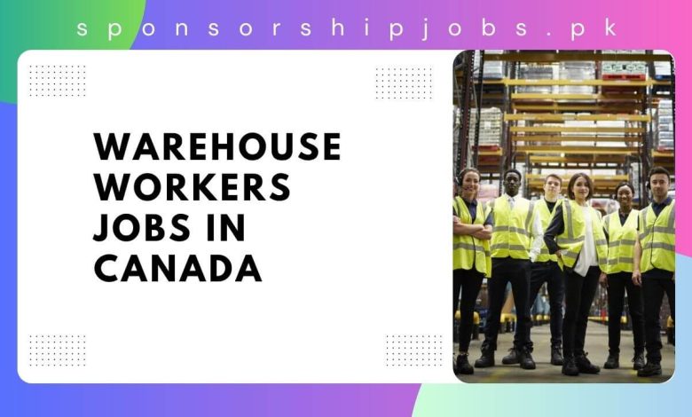 Warehouse Workers Jobs in Canada