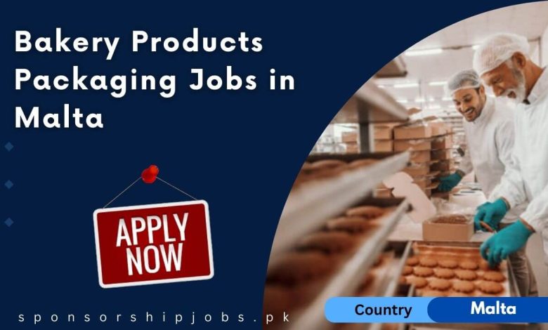 Bakery Products Packaging Jobs in Malta