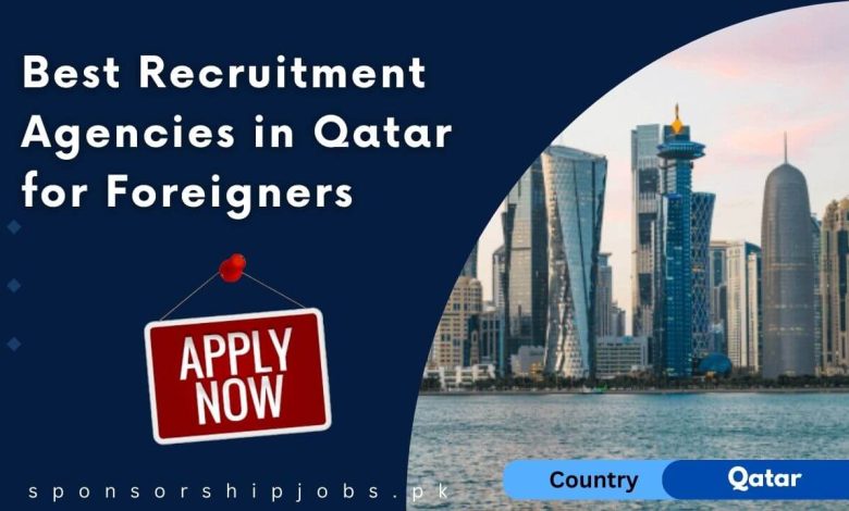 Best Recruitment Agencies in Qatar for Foreigners