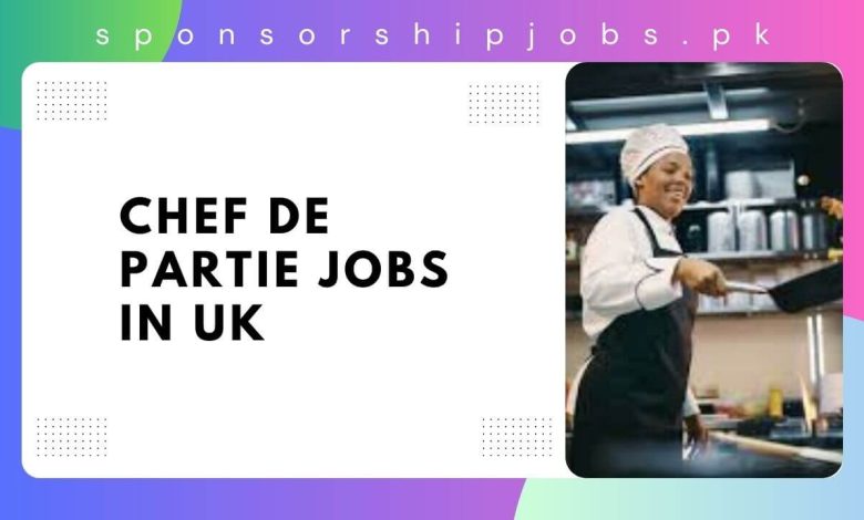 Chef De Partie Jobs in UK