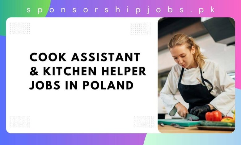 Cook Assistant & Kitchen Helper Jobs in Poland