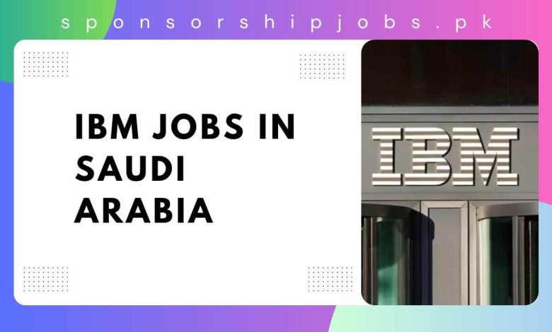 IBM Jobs in Saudi Arabia