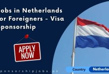 Jobs in Netherlands for Foreigners - Visa Sponsorship