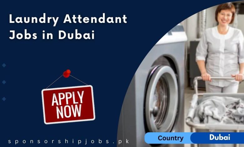 Laundry Attendant Jobs in Dubai