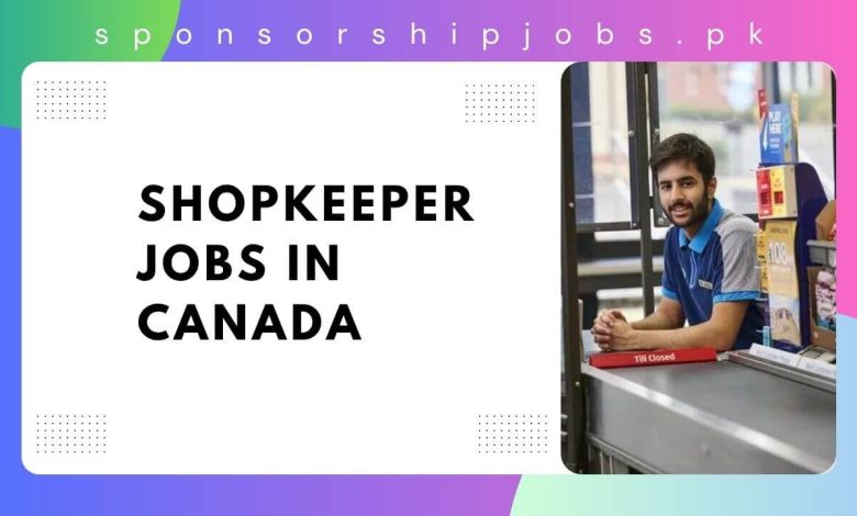 Shopkeeper Jobs in Canada