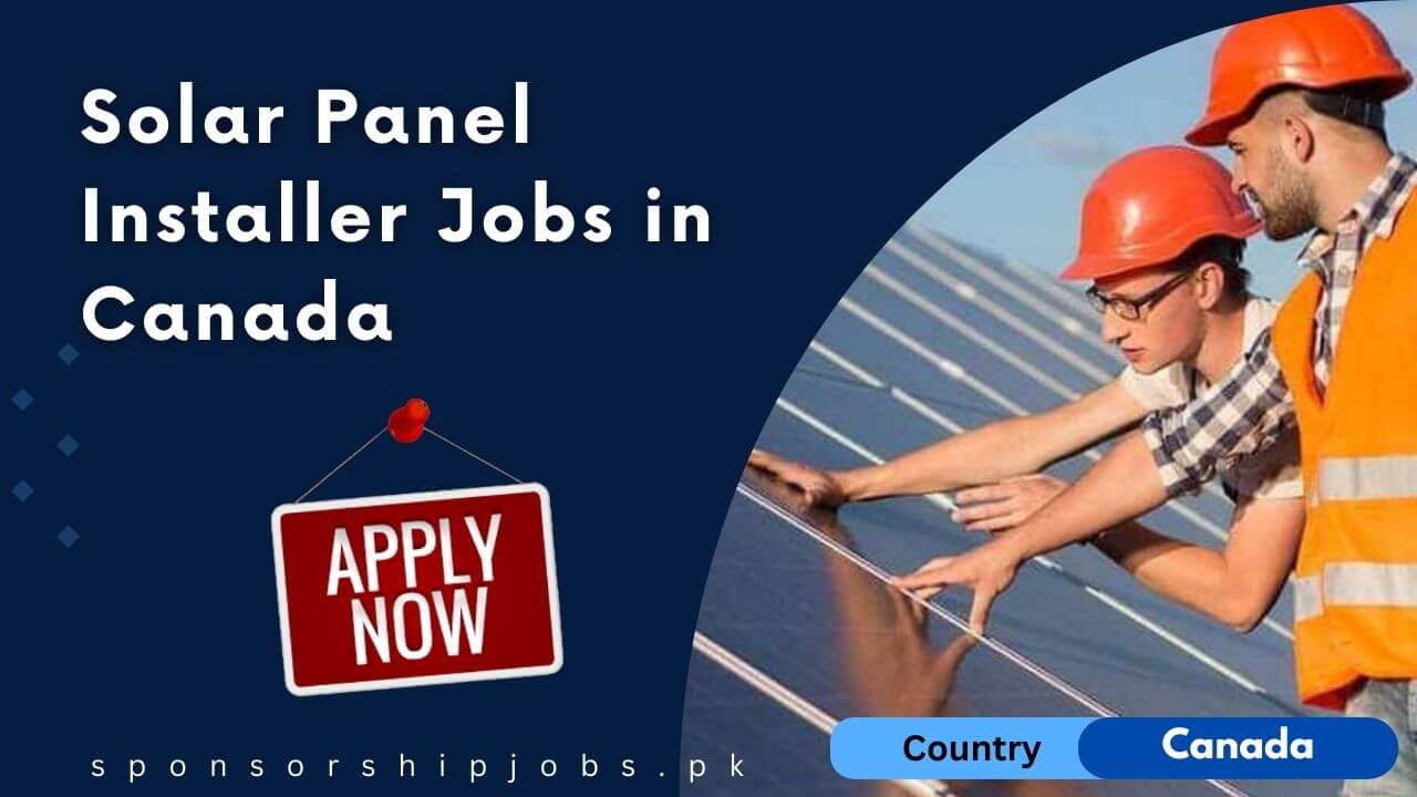 Solar Panel Installer Jobs in Canada 2024 Work Permit