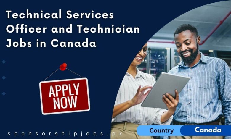 Technical Services Officer and Technician Jobs in Canada