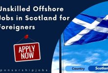 Unskilled Offshore Jobs in Scotland for Foreigners