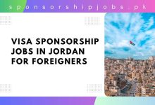 Visa Sponsorship Jobs in Jordan for Foreigners