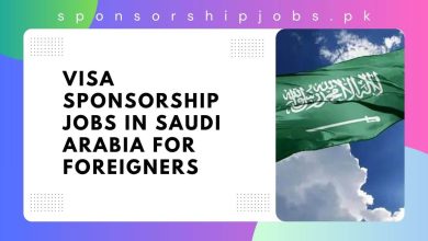 Visa Sponsorship Jobs in Saudi Arabia for Foreigners