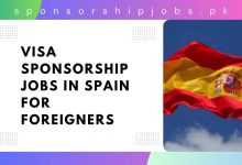 Visa Sponsorship Jobs in Spain For Foreigners